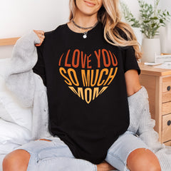 Love You Much Mom Mom Retro Ready to Press DTF Transfer for Dtf