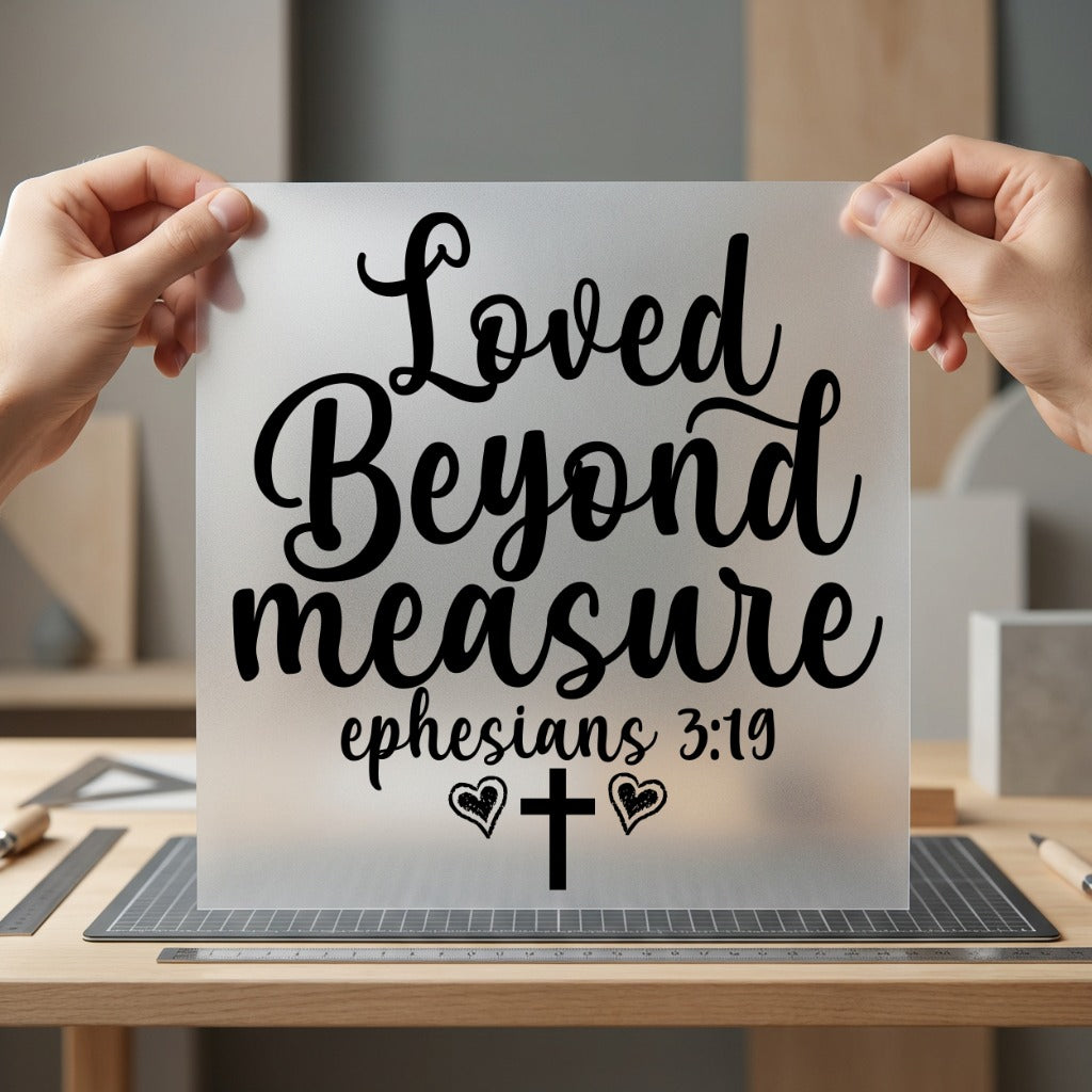 Loved Beyond Measure Faith-inspired Christian Faith Ready to Press DTF Transfer for Dtf