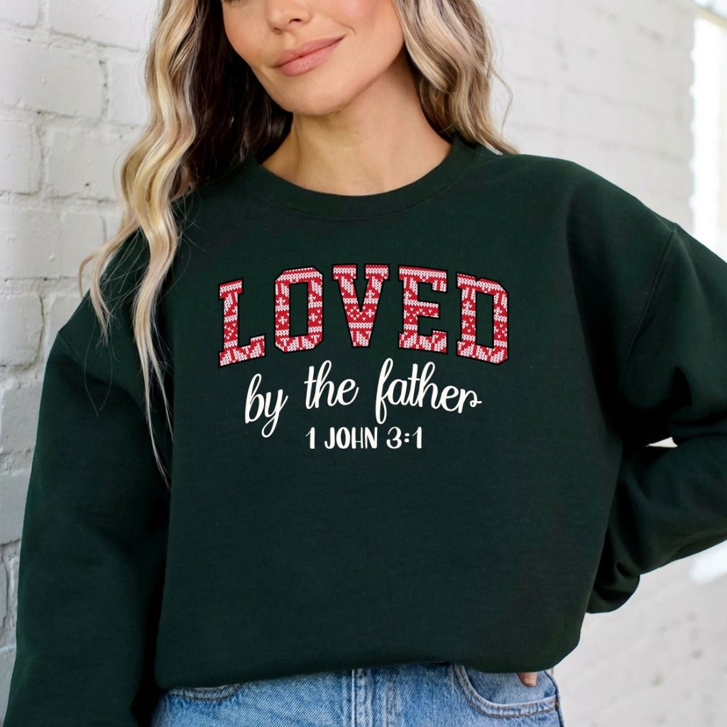 Loved By The Father | Scripture Affirmation Sweatshirt - Luckets.com