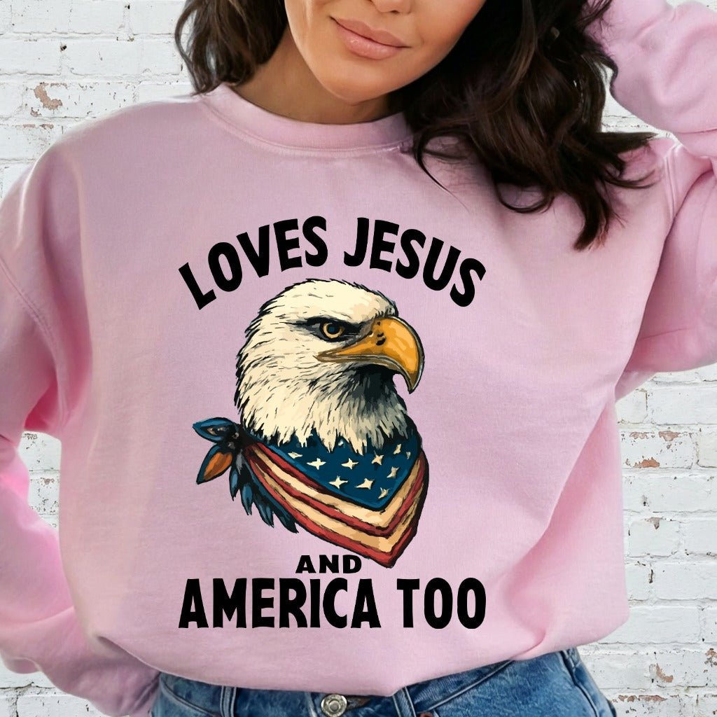 Loves Jesus And America Too | Patriotic Faith Sweatshirt - Luckets.com