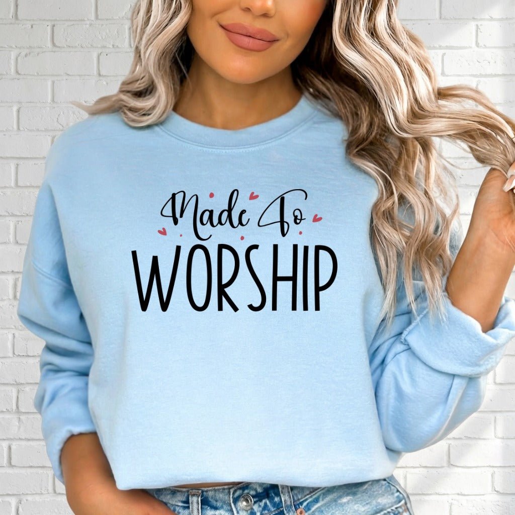 Made To Worship | Faith & Devotion Sweatshirt - Luckets.com