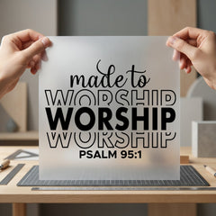 Made Worship Psalm Faith-based Christian Faith Ready to Press DTF Transfer for Dtf