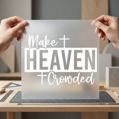 Make Heaven Crowded Christian Christian Faith Ready to Press DTF Transfer for Dtf