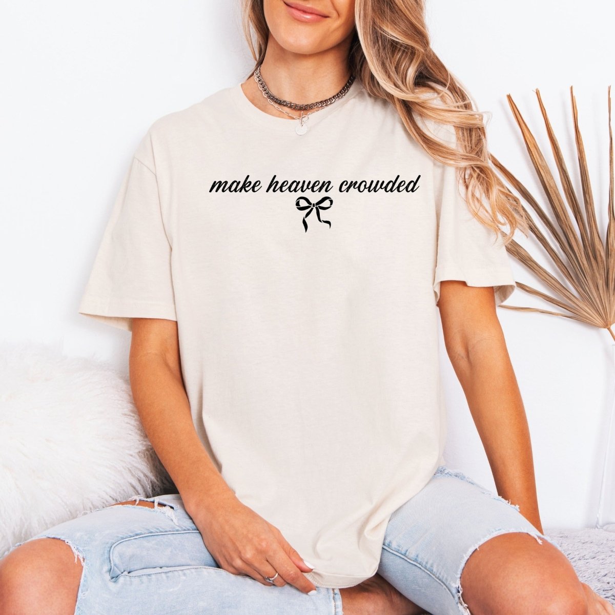 Make Heaven Crowded | Evangelism & Faith Bow Tee - Luckets.com