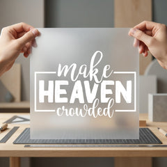 Make Heaven Crowded Faith-inspired Christian Faith Ready to Press DTF Transfer for Dtf