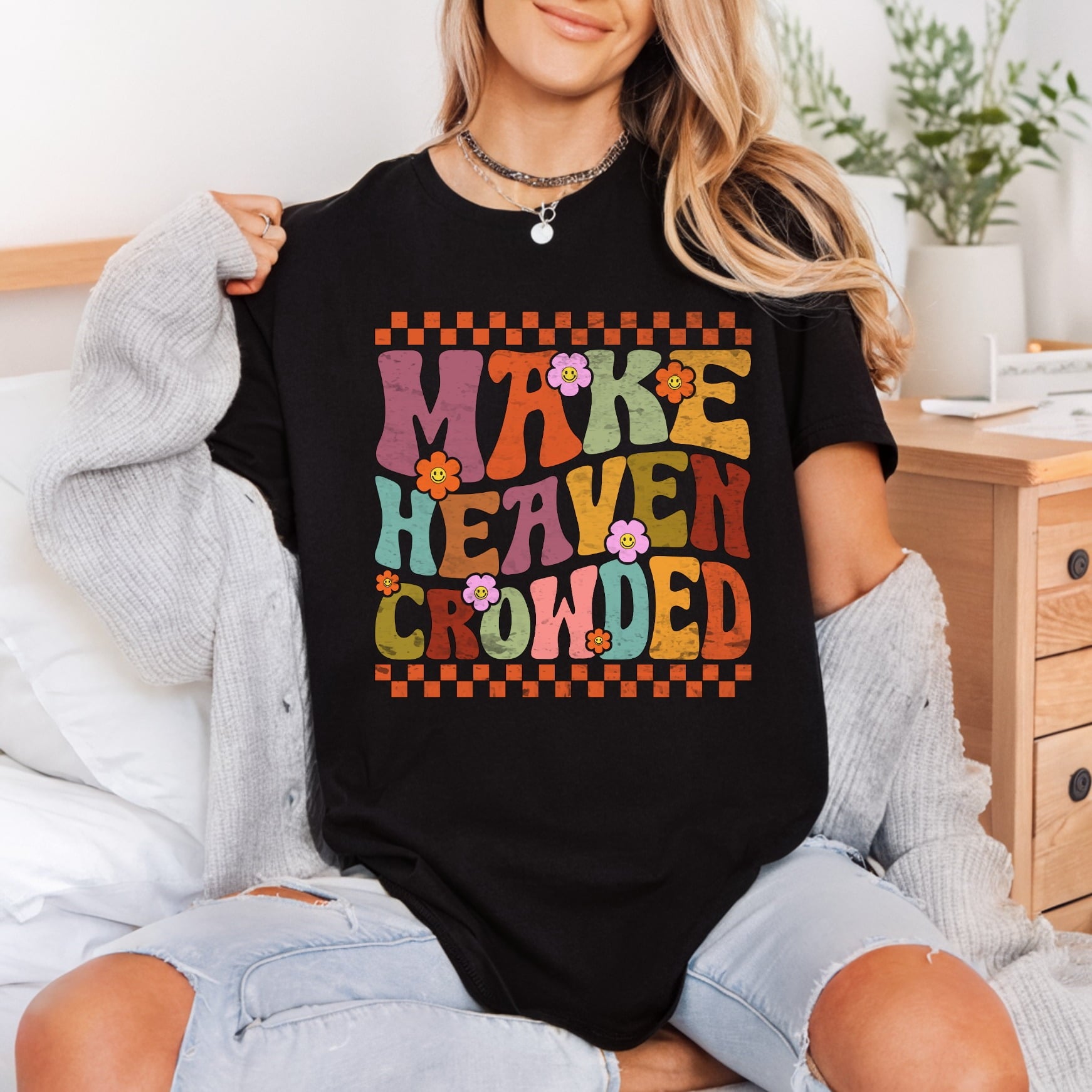 Make Heaven Crowded Retro Christian Faith Ready to Press DTF Transfer for Dtf