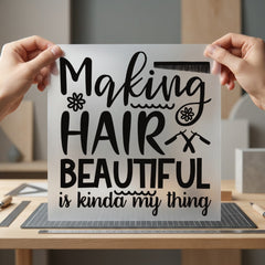 Making Hair Beautiful Stylist Funny Sarcastic Ready to Press DTF Transfer for Dtf