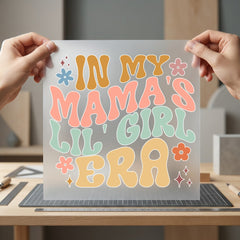 Mama Lil Girl Era Mom Retro Ready to Press DTF Transfer for Dtf