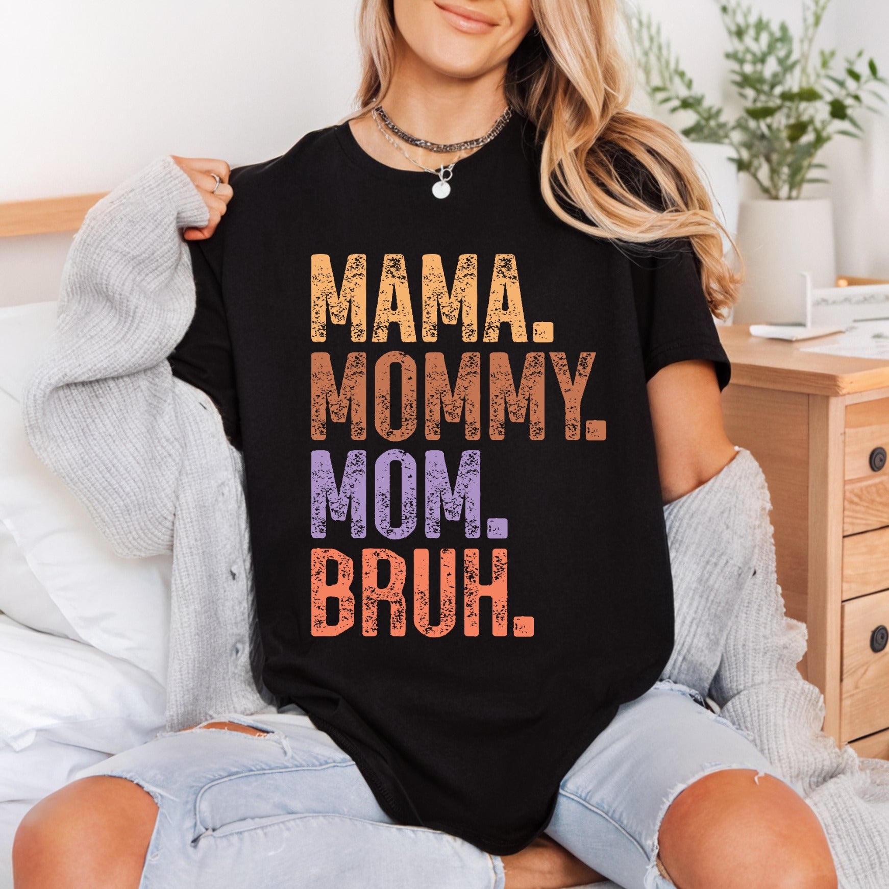 Mama Mommy Mom Bruh Mom Mama Ready to Press DTF Transfer for Dtf