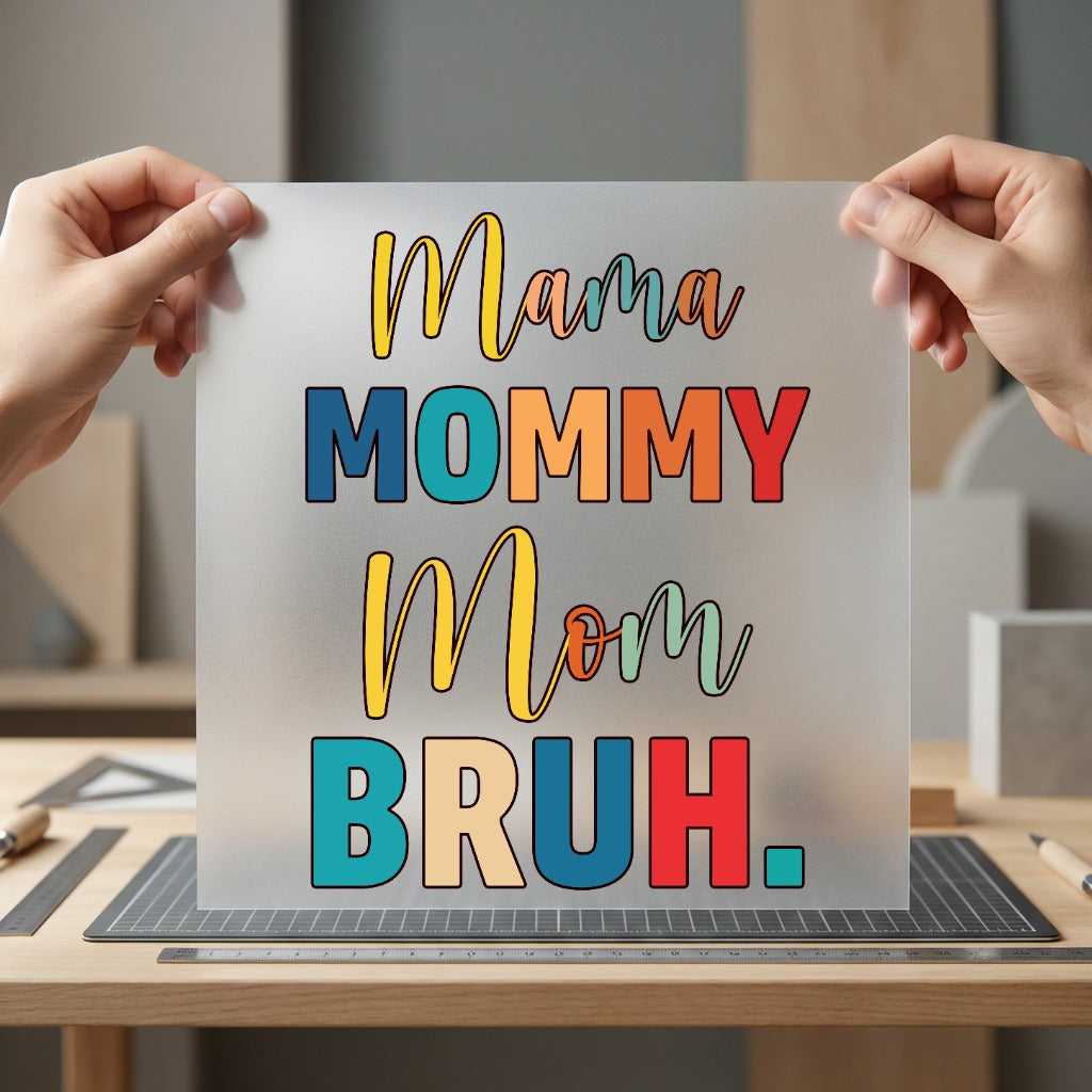 Mama Mommy Mom Bruh Mom Mama Ready to Press DTF Transfer for Dtf