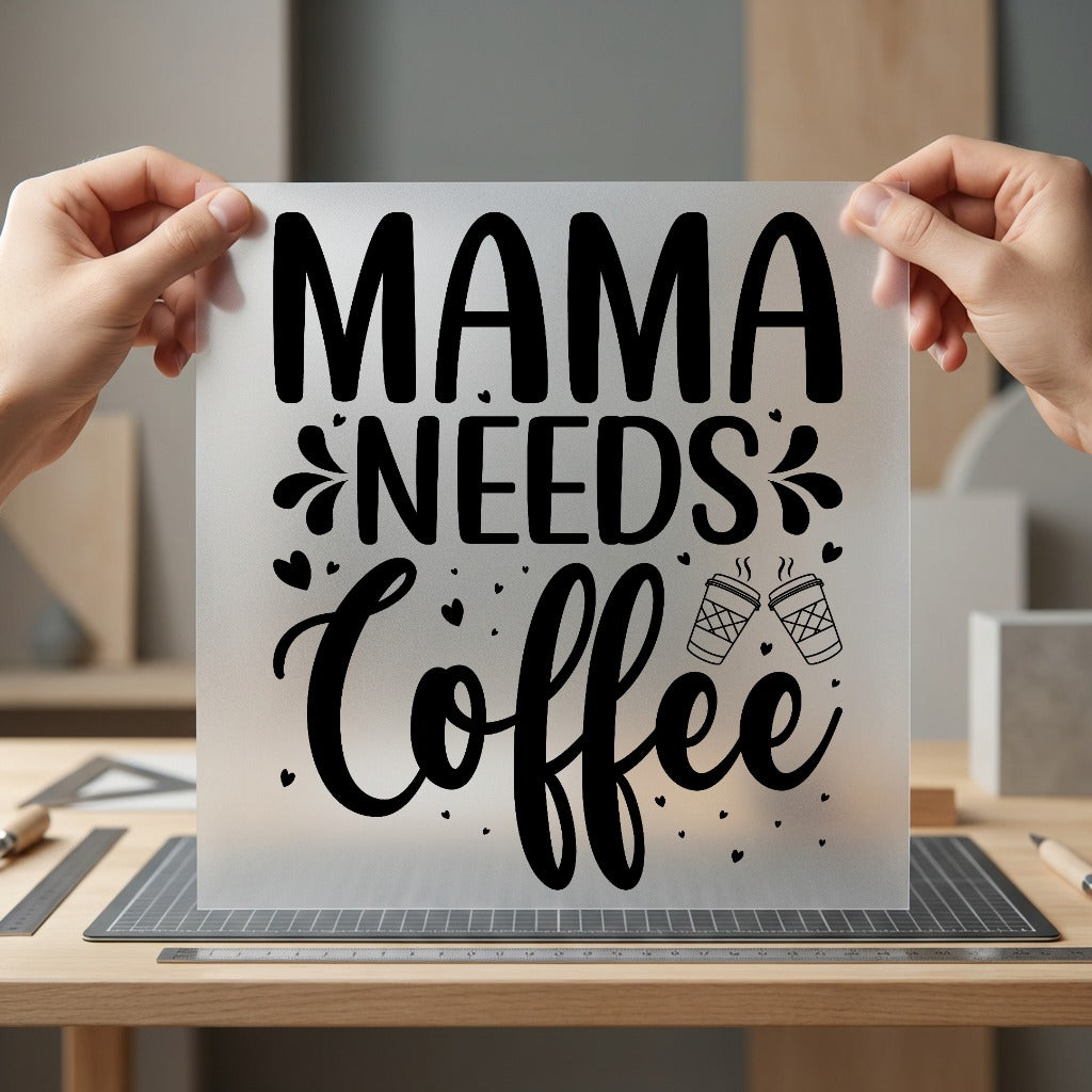 Mama Needs Coffee Lover Mom Mama Ready to Press DTF Transfer for Dtf