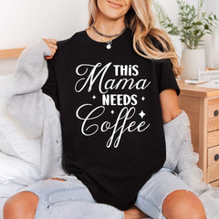 Mama Needs Coffee Script Mom Funny Ready to Press DTF Transfer for Dtf