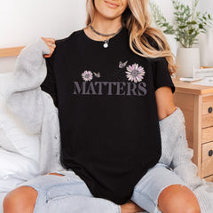 Matters Daisy Butterfly Motivational Boho Aesthetic Ready to Press DTF Transfer for Dtf