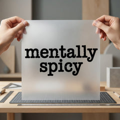 Mentally Spicy Bold Statement Funny Sarcastic Ready to Press DTF Transfer for Dtf
