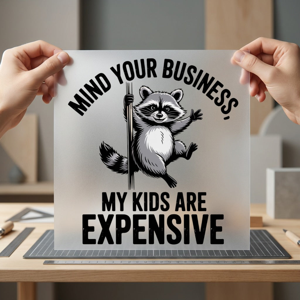 Mind Business Raccoon Funny Mom Dad Ready to Press DTF Transfer for Dtf