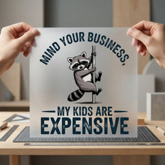 Mind Business Raccoon Funny Mom Dad Ready to Press DTF Transfer for Dtf