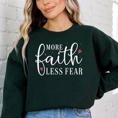 More Faith Less Fear | Bold Script Empowerment Sweatshirt - Luckets.com