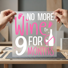 More Wine Months Pregnancy Mom Funny Ready to Press DTF Transfer for Dtf