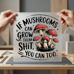 Mushroom Inspiration Quote Retro Funny Vintage Ready to Press DTF Transfer for Dtf
