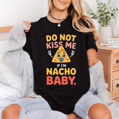 Nacho Baby Quote Funny Mom Dad Ready to Press DTF Transfer for Dtf