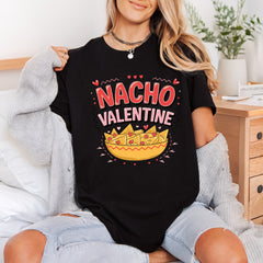 Nacho Valentine Pun Love Valentine Funny Ready to Press DTF Transfer for Dtf