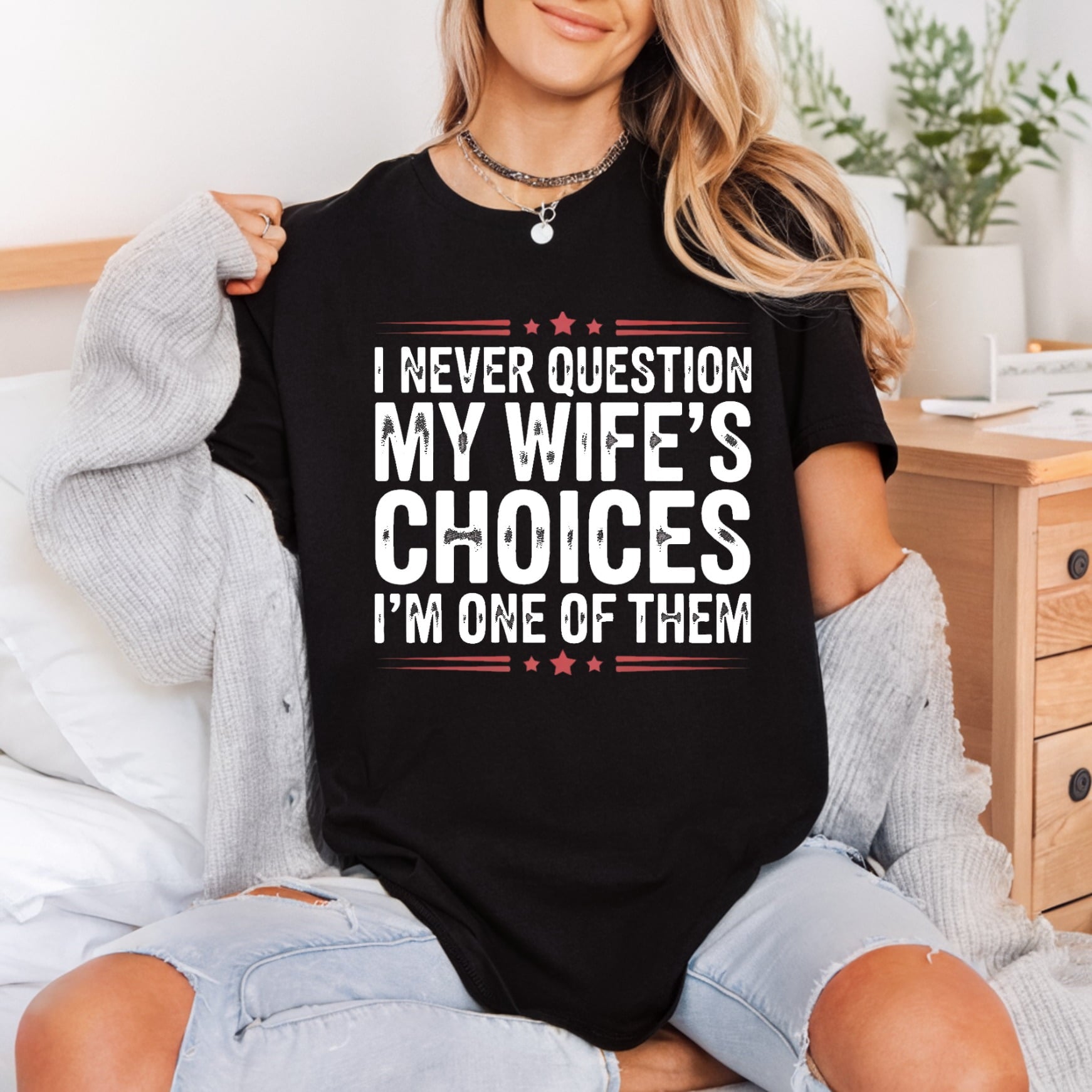 Never Question Wife Choices Dad Funny Ready to Press DTF Transfer for Dtf