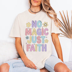 No Magic Just Faith | Affirmation Faith Tee - Luckets.com