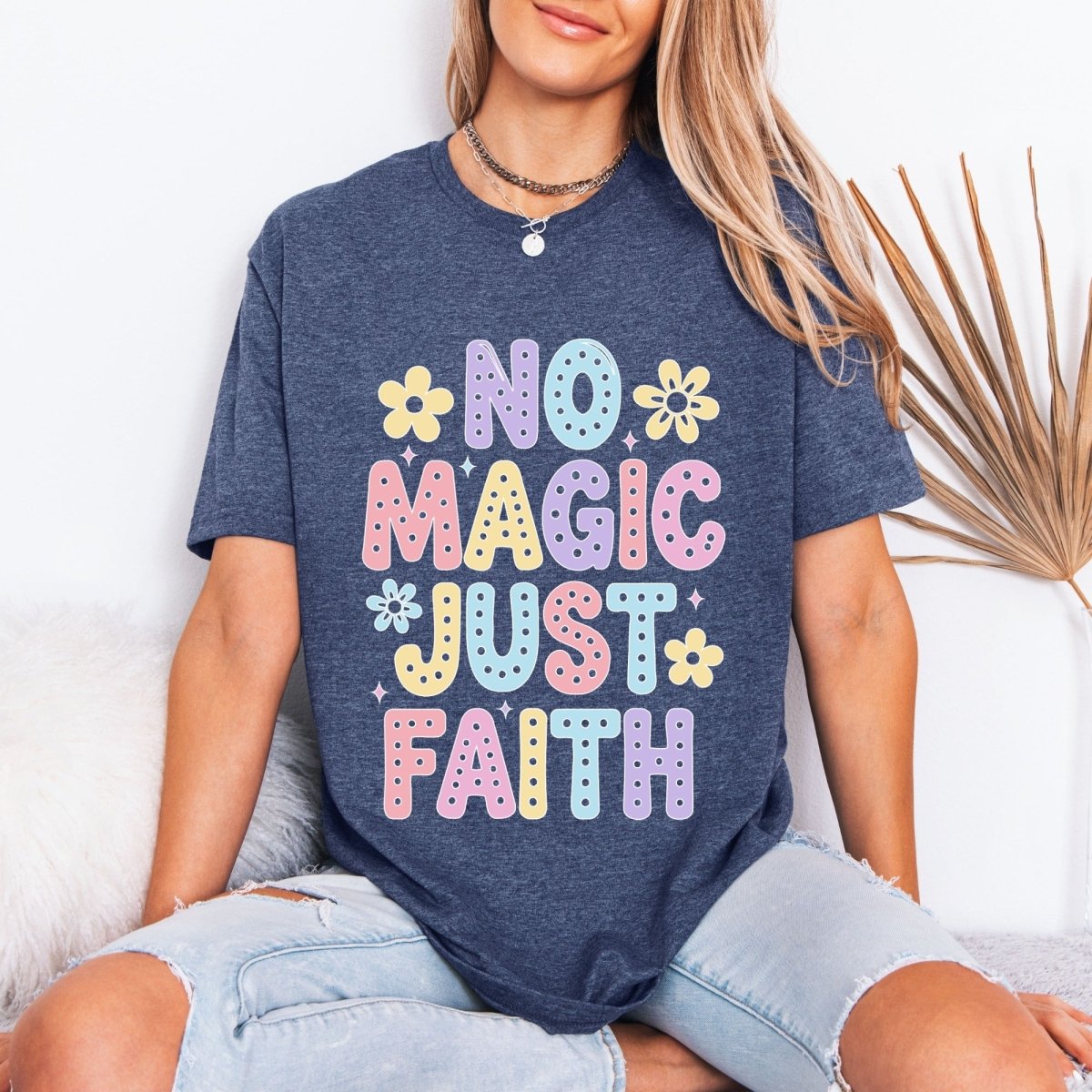 No Magic Just Faith | Affirmation Faith Tee - Luckets.com