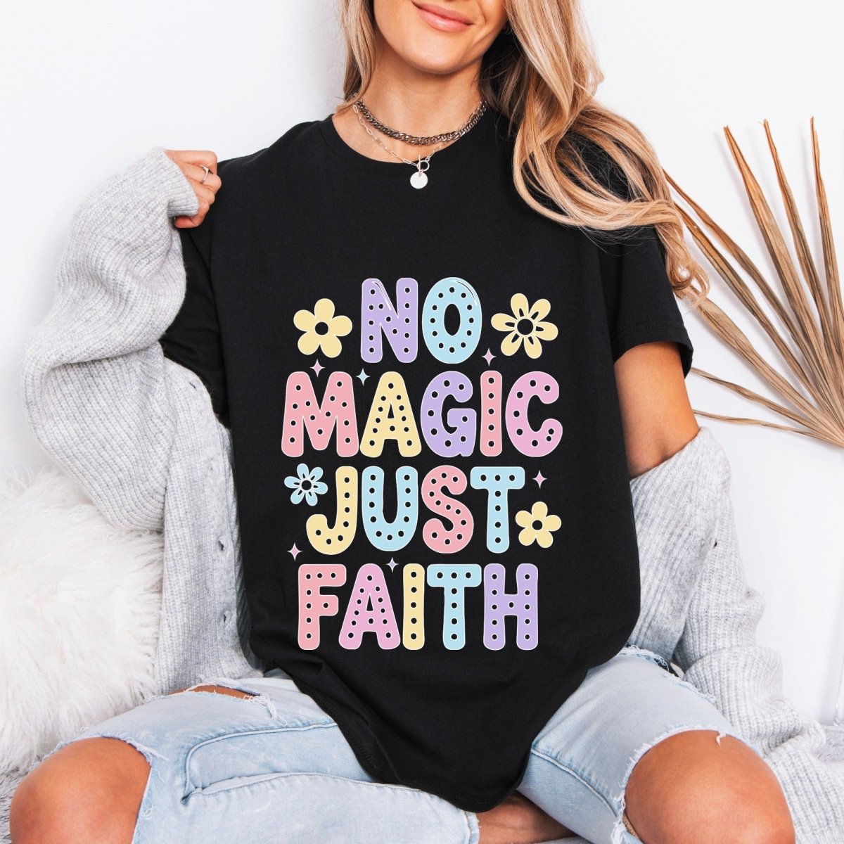 No Magic Just Faith | Affirmation Faith Tee - Luckets.com