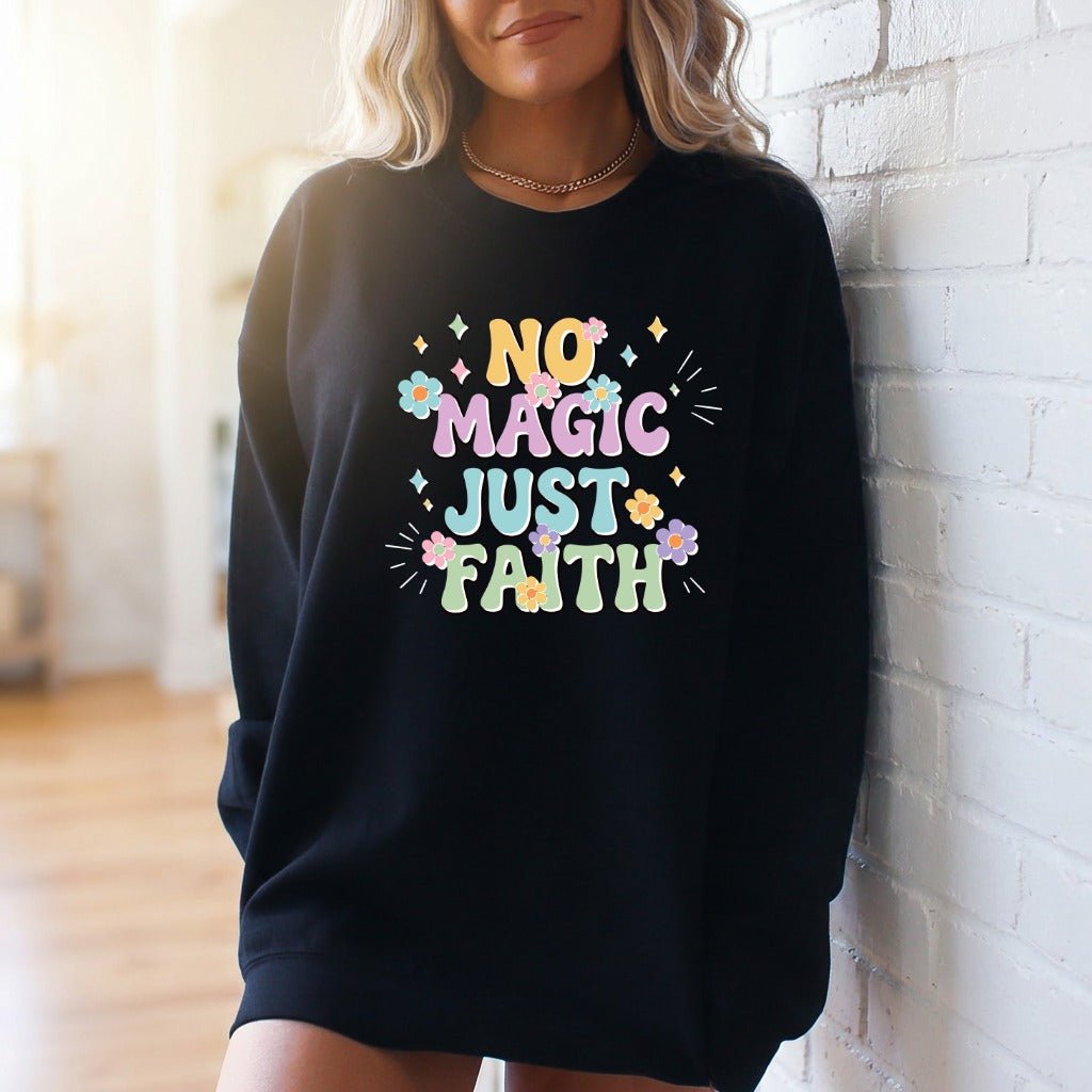 No Magic Just Faith | Affirmation & Floral Sweatshirt - Luckets.com