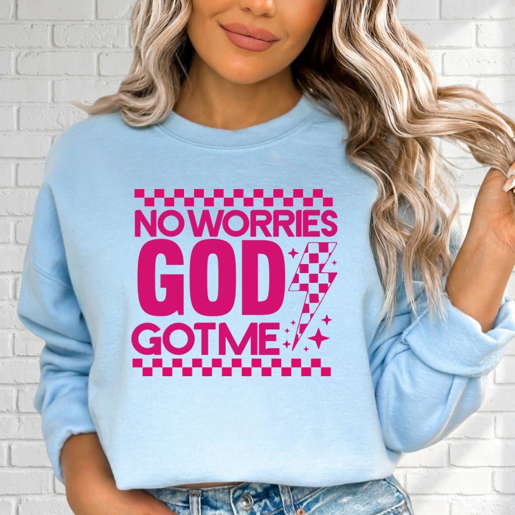 No Worries God Got Me | Divine Assurance Sweatshirt - Luckets.com
