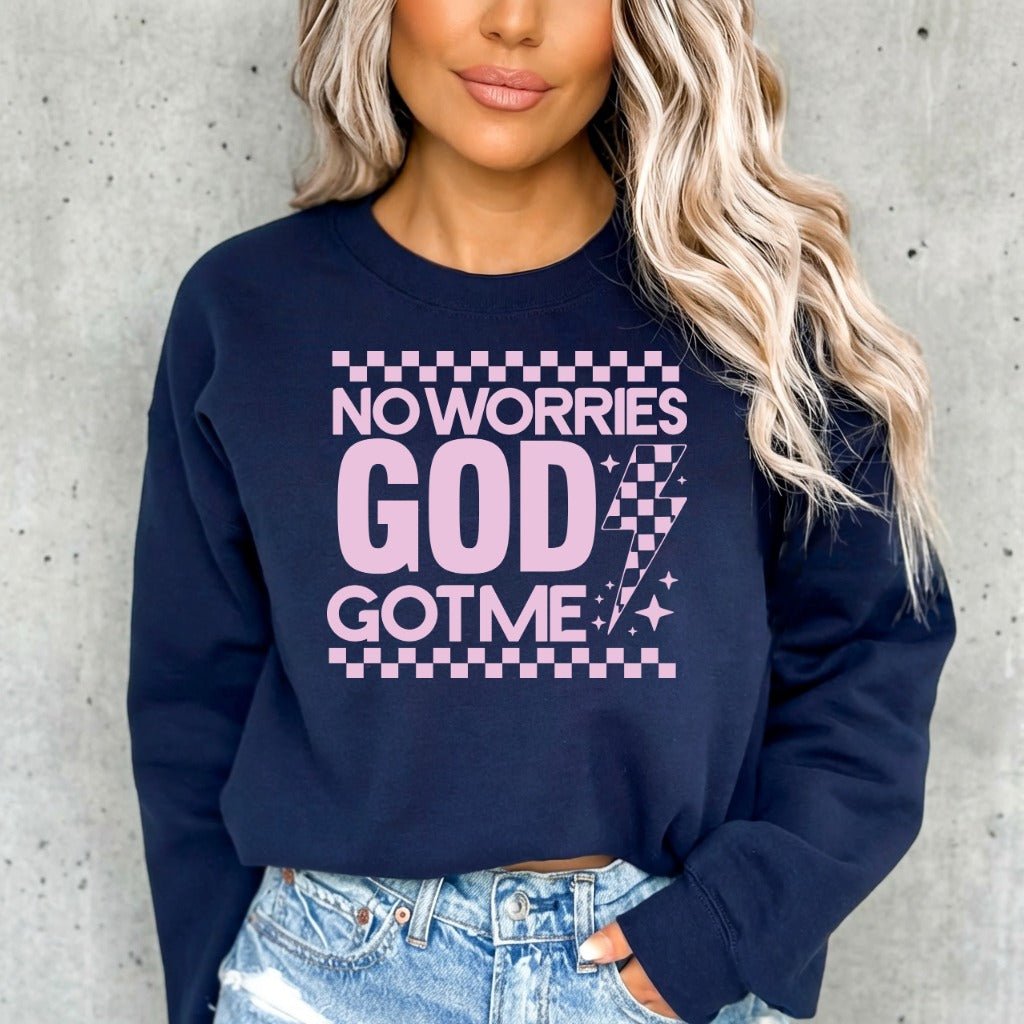 No Worries God Got Me | Divine Assurance Sweatshirt - Luckets.com