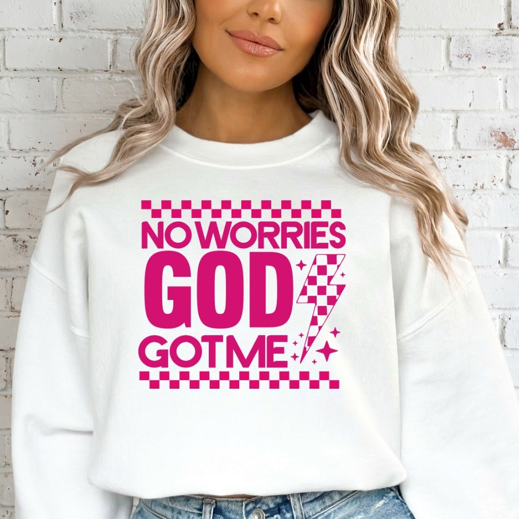 No Worries God Got Me | Divine Assurance Sweatshirt - Luckets.com