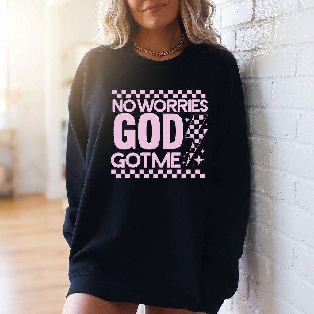 No Worries God Got Me | Divine Assurance Sweatshirt - Luckets.com