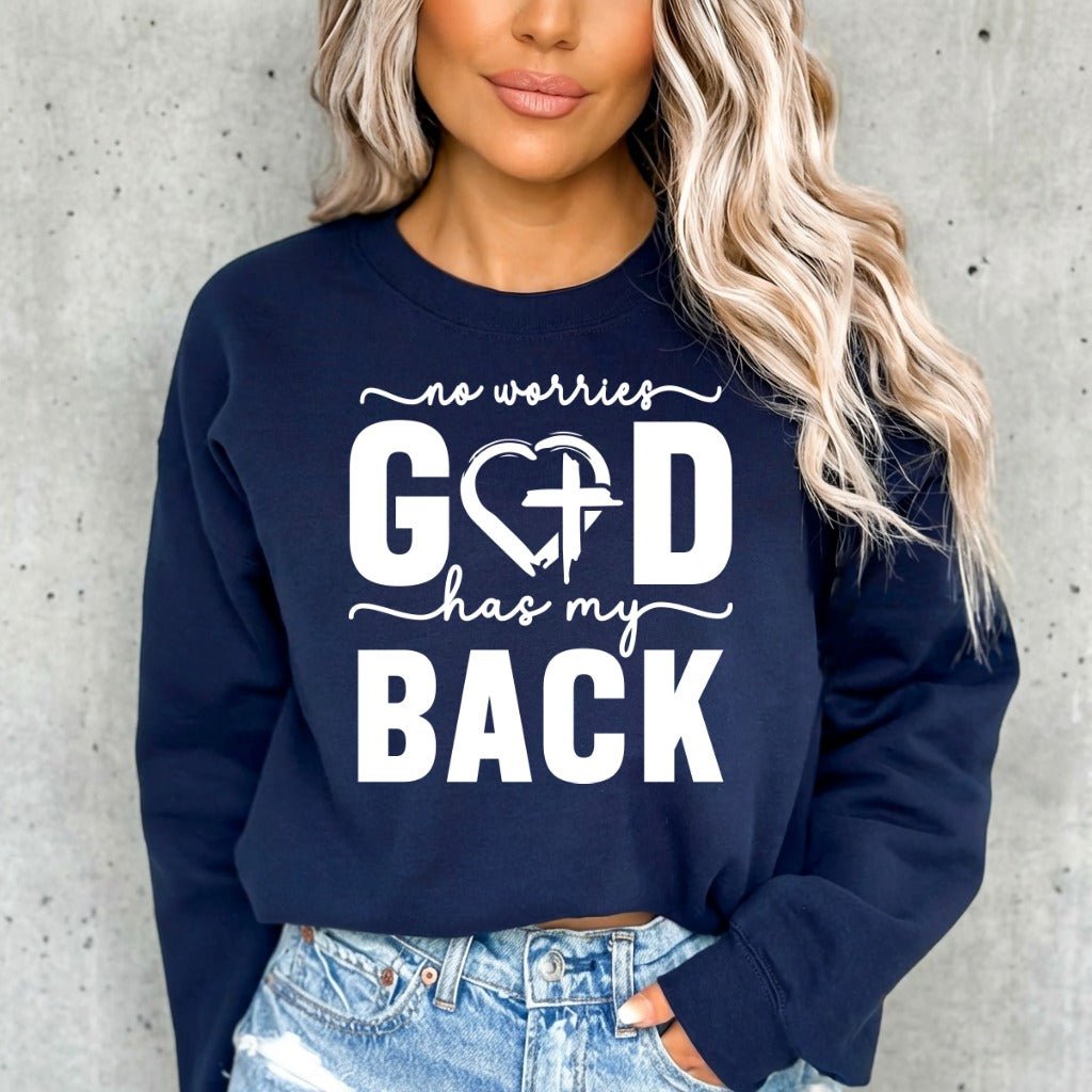 No Worries God Has My Back | Faith & Comfort Sweatshirt - Luckets.com