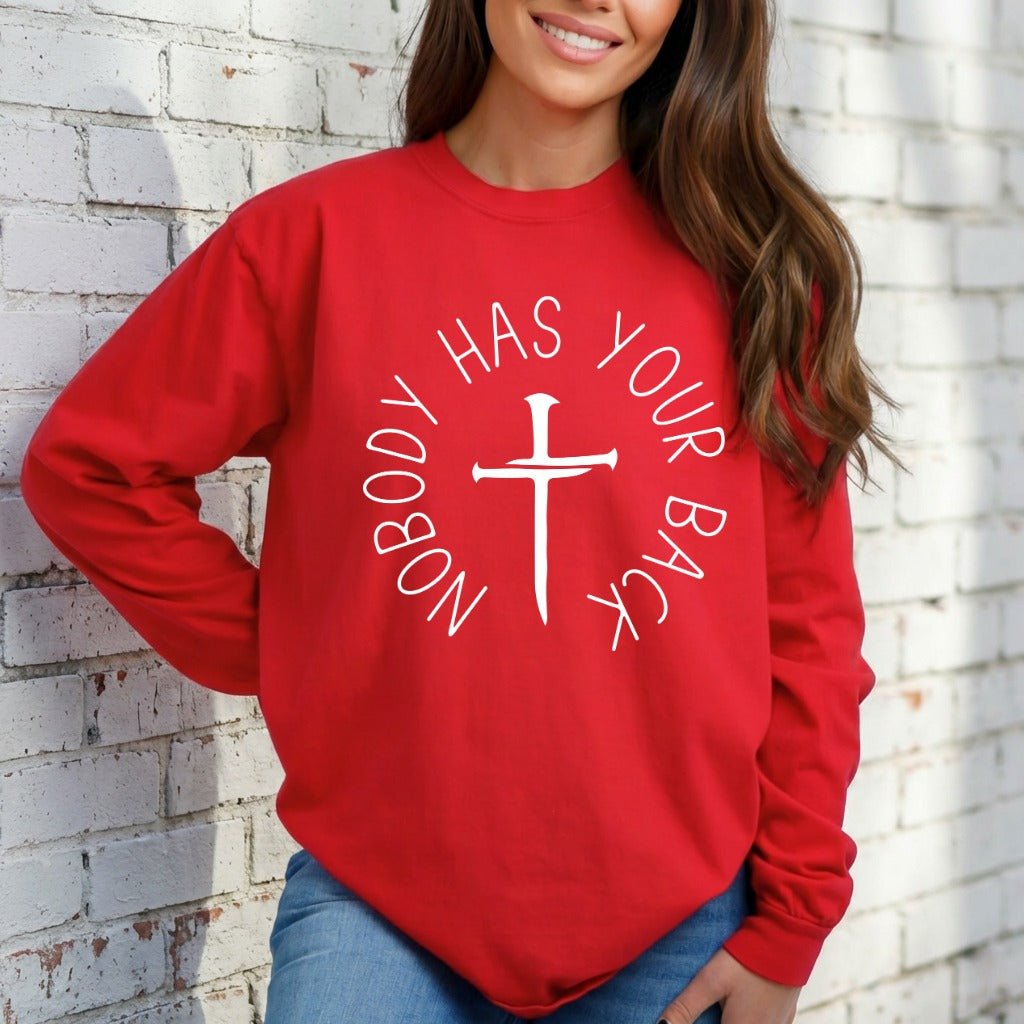 Nobody Has Your Back | Unwavering Faith Sweatshirt - Luckets.com