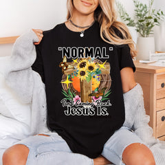 Normal Isn Coming Back Christian Faith Ready to Press DTF Transfer for Dtf