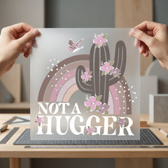 Not Hugger Cactus Rainbow Funny Sarcastic Ready to Press DTF Transfer for Dtf