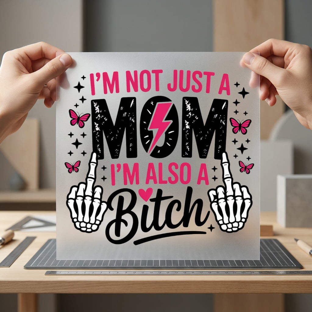 Not Just Mom Sassy Mom Funny Ready to Press DTF Transfer for Dtf