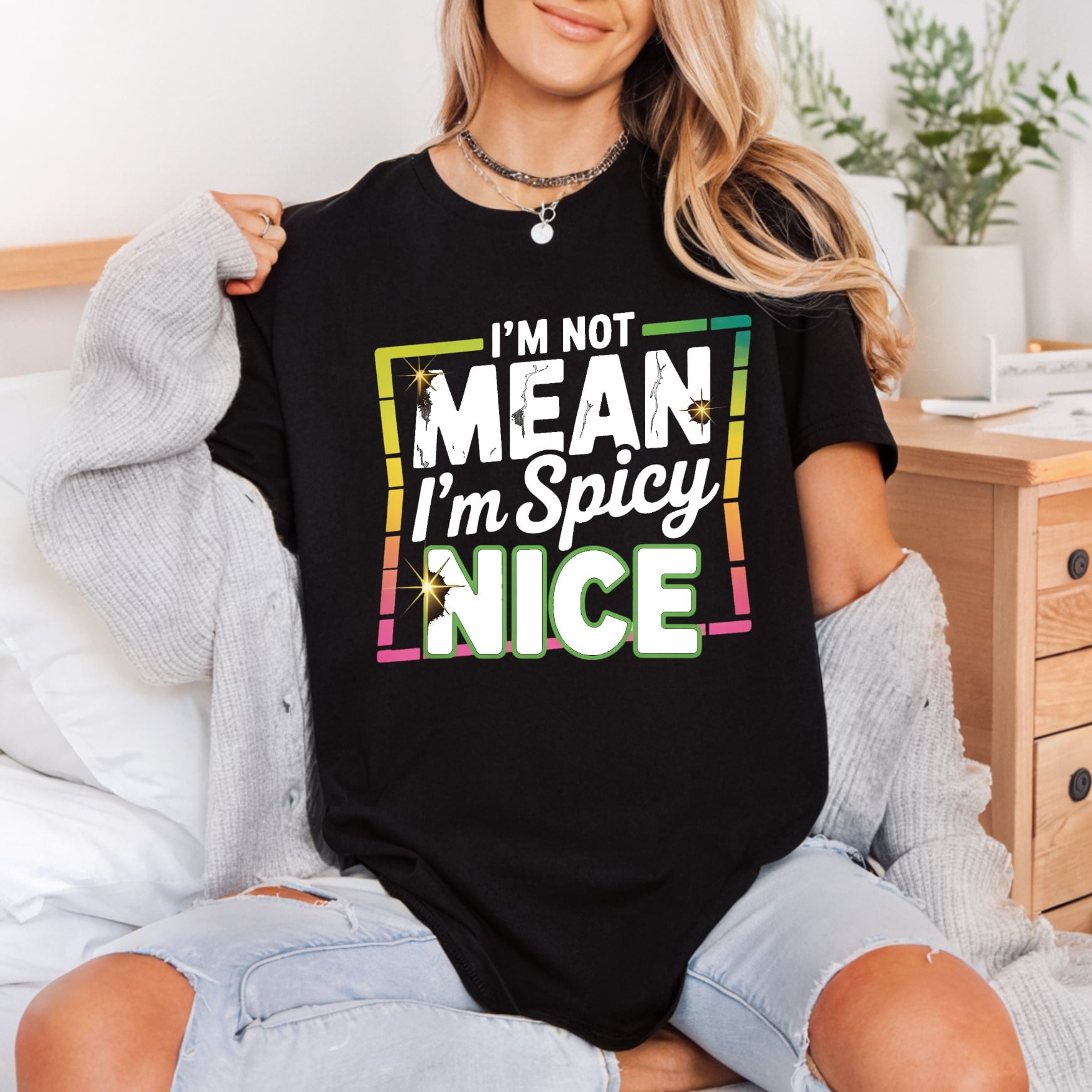 Not Mean Spicy Humorous Funny Sarcastic Ready to Press DTF Transfer for Dtf