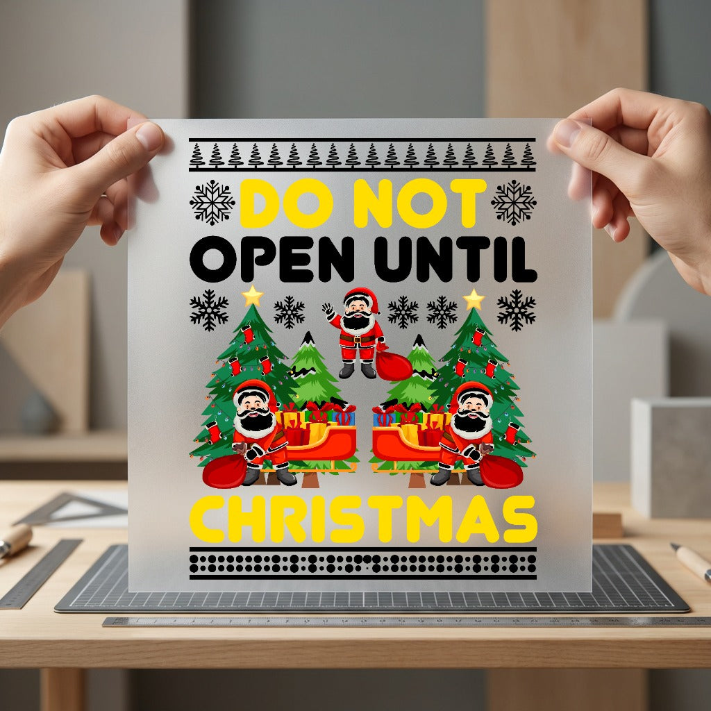 Not Open Until Christmas Christmas Funny Ready to Press DTF Transfer for Dtf