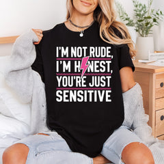 Not Rude Honest Bold Funny Sarcastic Ready to Press DTF Transfer for Dtf