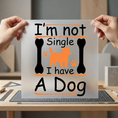 Not Single Have Dog Mom Dad Ready to Press DTF Transfer for Dtf
