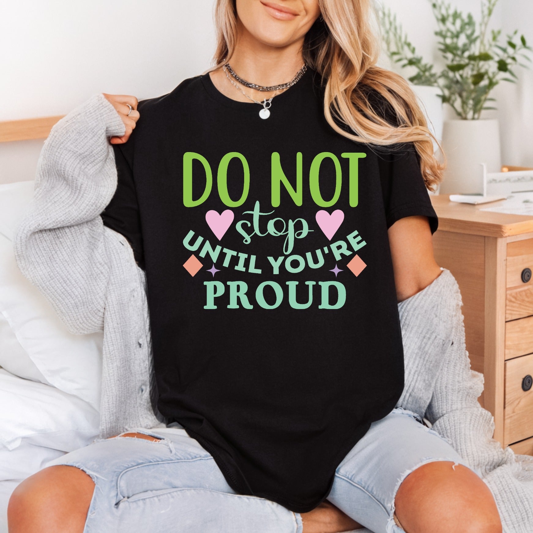 Not Stop Until You Affirmations Collection Positive Vibes Collection Ready to Press DTF Transfer for Dtf