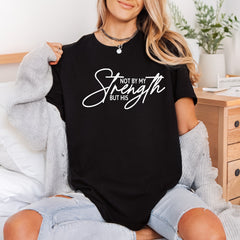 Not Strength But His Christian Faith Ready to Press DTF Transfer for Dtf