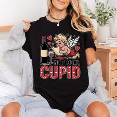 Not Today Cupid Anti-valentine Valentine Funny Ready to Press DTF Transfer for Dtf