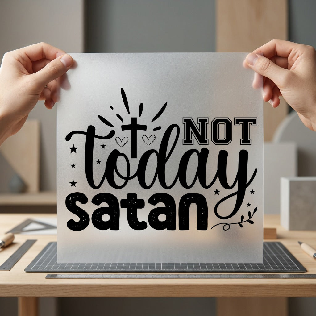 Not Today Satan Christian Christian Faith Ready to Press DTF Transfer for Dtf