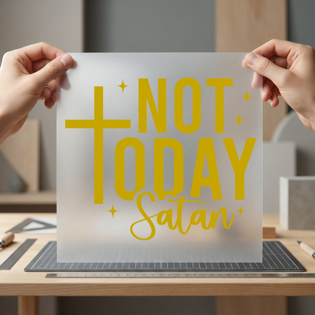 Not Today Satan Script Christian Faith Ready to Press DTF Transfer for Dtf