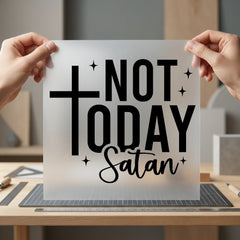 Not Today Satan Script Christian Faith Ready to Press DTF Transfer for Dtf