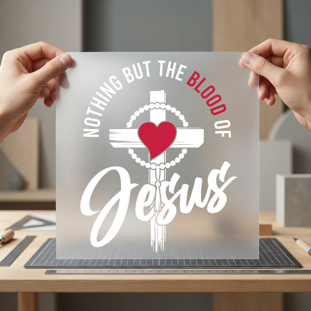 Nothing But Blood Jesus Christian Faith Ready to Press DTF Transfer for Dtf